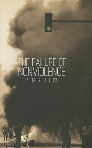 The Failure of Nonviolence