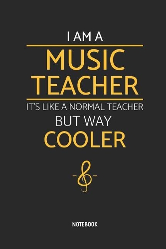 I'm a Music Teacher Notebook