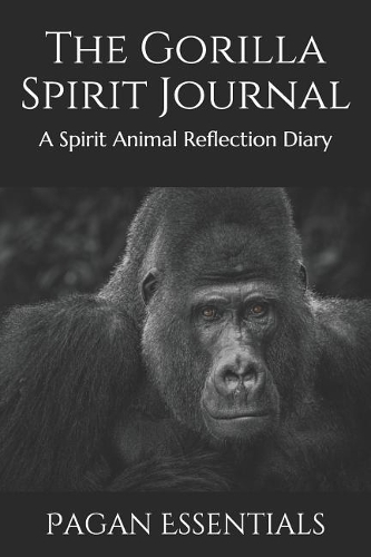 The Gorilla Spirit Journal