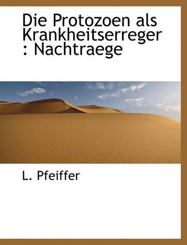 Die Protozoen ALS Krankheitserreger