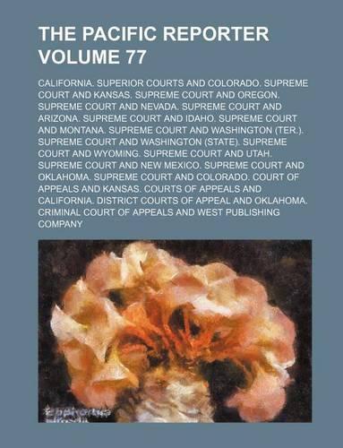 The Pacific Reporter Volume 77