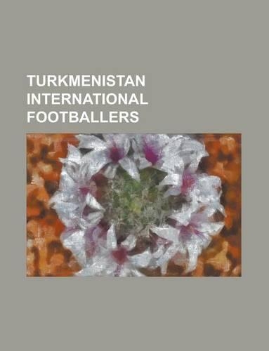 Turkmenistan International Footballers