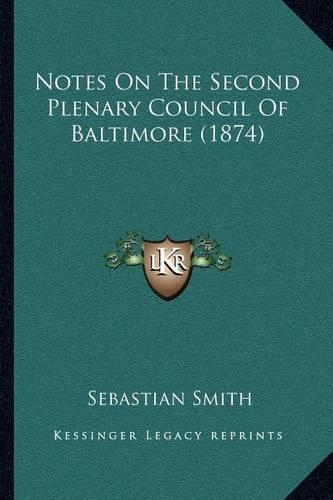 Notes On The Second Plenary Council Of Baltimore (1874)