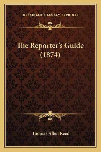 The Reporter's Guide (1874)