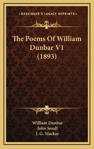 The Poems Of William Dunbar V1 (1893)