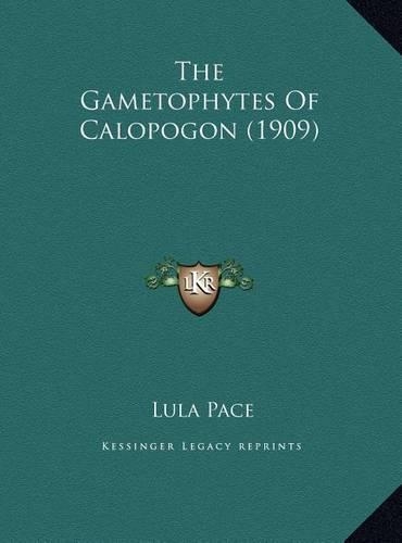 The Gametophytes Of Calopogon (1909)