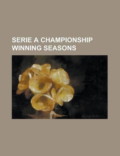 Serie a Championship Winning Seasons