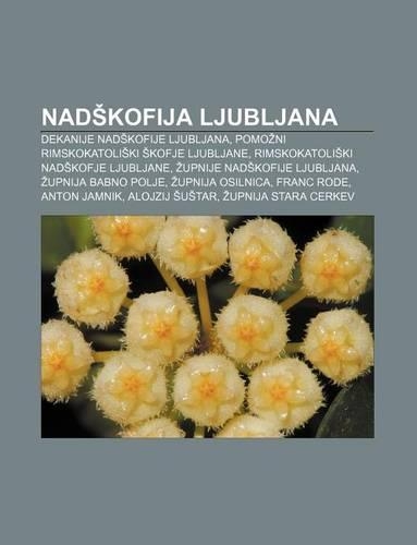 Nad Kofija Ljubljana: Dekanije Nad Kofije Ljubljana, Pomo Ni Rimskokatoli KI Kofje Ljubljane, Rimskokatoli KI Nad Kofje Ljubljane(Slovenian)