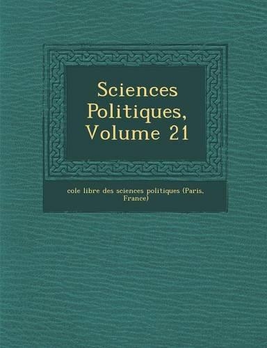 Sciences Politiques, Volume 21