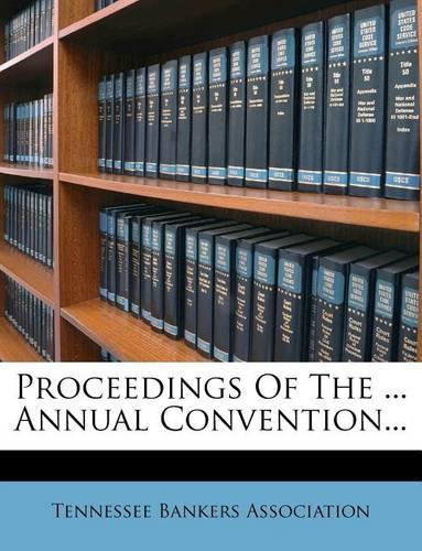 Proceedings of the ... Annual Convention...