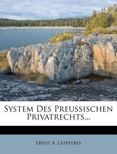 System Des Preussischen Privatrechts...: (English)