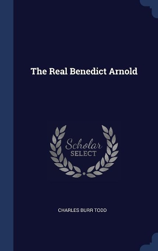 The Real Benedict Arnold