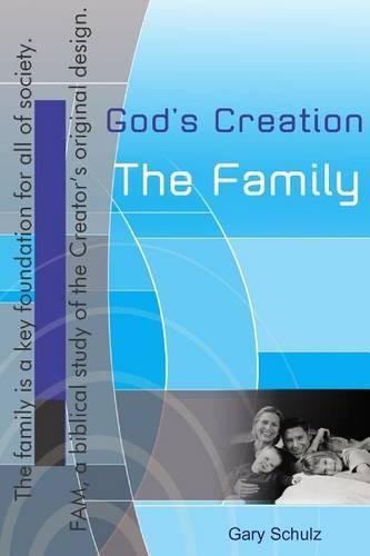 God's Creation, The Family: (English)