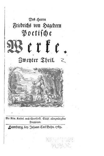 Des Herrn Friedrichs Von Hagedorn Poetische Werke: (English)
