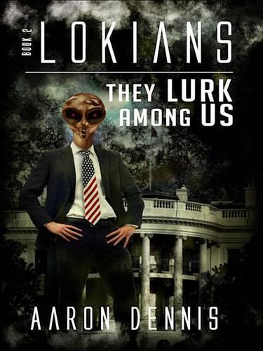 Lokians: Book 2 They Lurk Among Us