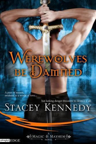 Werewolves Be Damned: (Magic & Mayhem)
