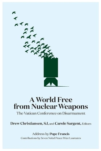 A World Free from Nuclear Weapons: The Vatican Conference on Disarmament