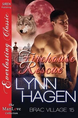 Firehouse Rescue [Brac Village 15] (Siren Publishing Everlasting Classic Manlove): (English)