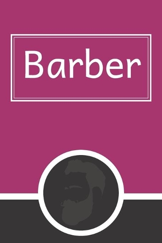 Barber: Appointment Book for Salons, Spas, Hair Stylist, Beauty, Barber, Appointment Book with Times Daily and Hourly Schedule ( Book 15 Minute)