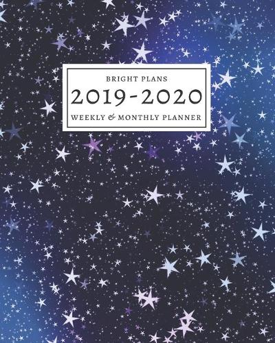 2019-2020: 16-Month Weekly and Monthly Planner/Calendar Sept 2019-Dec 2020 Bright Stars in the Night Sky