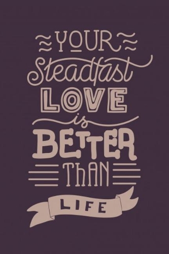Your steadfast love is better than life: Prayer and sermon journal for women
