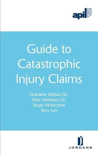 APIL Guide to Catastrophic Injury Claims