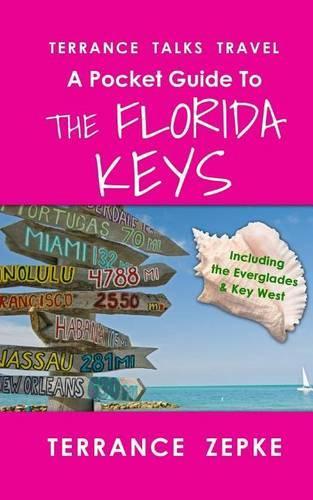 Terrance Talks Travel: A Pocket Guide to the Florida Keys: (Including the Everglades & Key West)(English)