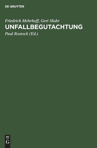 Unfallbegutachtung: Unter Besonderer Berücksichtigung Des Unfallversicherungs-Einordnungsgesetzes (Sozialgesetzbuch VII)