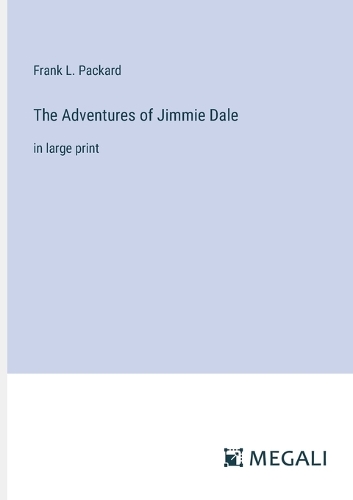 Adventures of Jimmie Dale: in large print