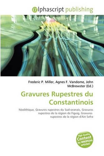 Gravures Rupestres Du Constantinois: (French)