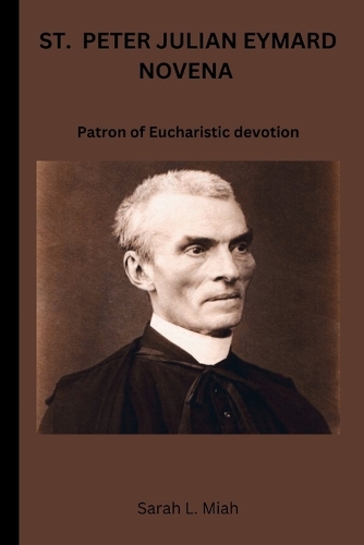 St. Peter Julian Eymard Novena