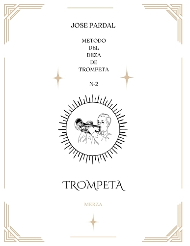 Jose Pardal Metodo del Deza de Trompeta Merza N-2