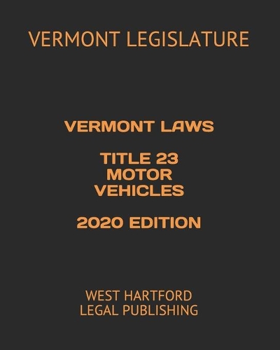 Vermont Laws Title 23 Motor Vehicles 2020 Edition