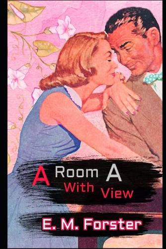 A Room with a View By E. M. Forster 