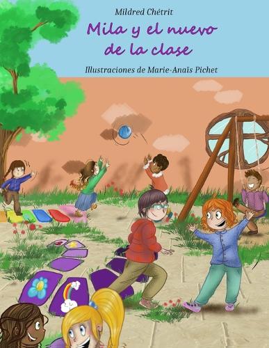 Mila y el nuevo de la clase: (Mila, la Pequeña Hada de los Bosques)