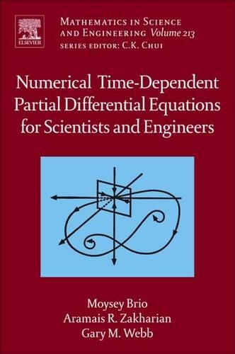 Numerical Time-Dependent Partial Differential Equations for Scientists and Engineers: (213 Mathematics in Science and Engineering)