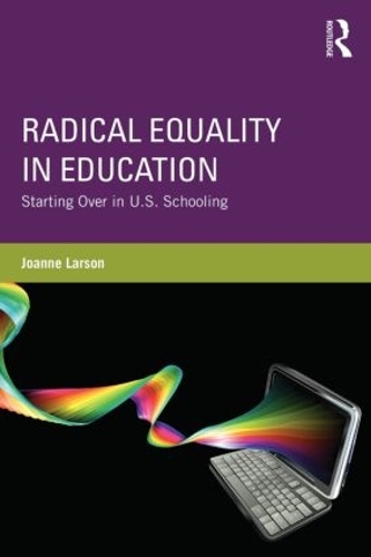 Radical Equality in Education: Starting Over in U.S. Schooling(English)
