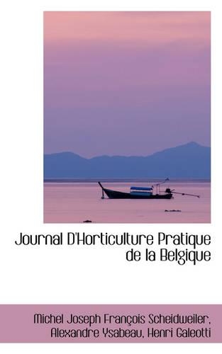 Journal D'Horticulture Pratique de La Belgique: (English)