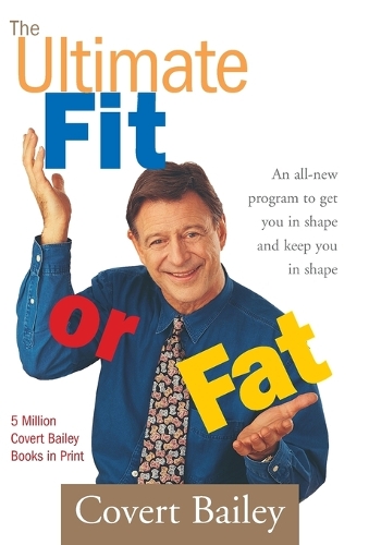 Ultimate Fit or Fat: An All-New Program to Get You in Shape and Keep You in Shape(English)