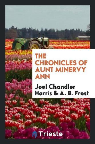 The Chronicles of Aunt Minervy Ann