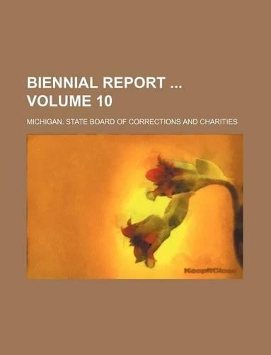 Biennial Report Volume 10: (English)
