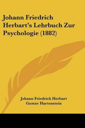 Johann Friedrich Herbart's Lehrbuch Zur Psychologie (1882)