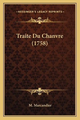 Traite Du Chanvre (1758)