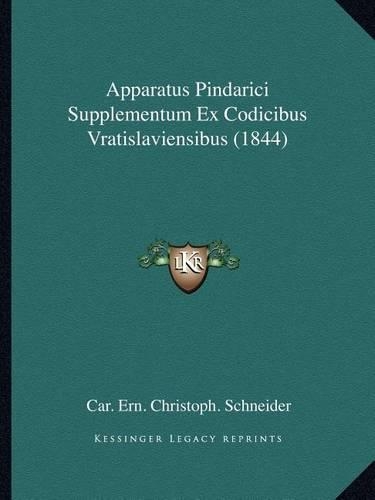 Apparatus Pindarici Supplementum Ex Codicibus Vratislaviensibus (1844)