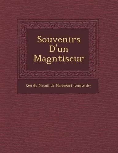 Souvenirs D'Un Magn Tiseur: (French)