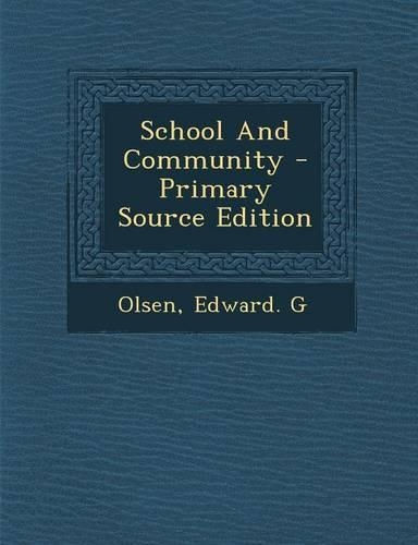 School and Community - Primary Source Edition: (English)