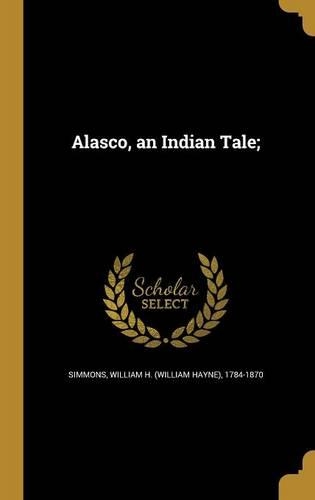 Alasco, an Indian Tale;