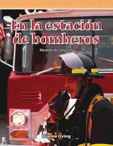 En la estación de bomberos: (Mathematics in the Real World)