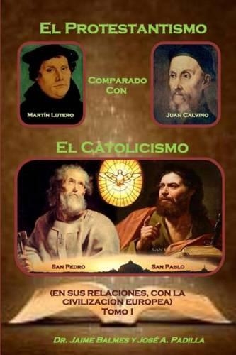 El Protestantismo, comparado con El Catolicismo