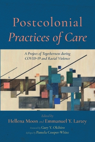 Postcolonial Practices of Care: A Project of Togetherness During Covid-19 and Racial Violence